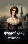 Ragged Lady Volume 2 - William Dean Howells - 9789364283977