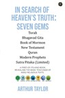 In Search of Heaven's Truth: Seven Gems - Arthur Taylor - 9789364527927