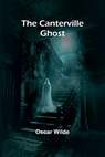 The Canterville Ghost - Oscar Wilde - 9789364737463