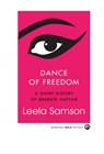Dance of Freedom - Leela Samson - 9789365233674