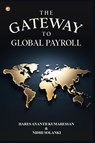The Gateway To Global Payroll - Hares Ananth Kumaressan ; Nidhi Solanki - 9789365547153
