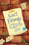 THE WALL FRIENDS CLUB - Varsha Seshan ; Denise Antao - 9789365693591