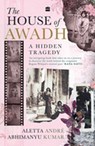 The House of Awadh - Aletta André ; Abhimanyu Kumar - 9789365697056