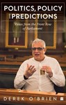 Politics, Policy and Predictions - Derek O'Brien - 9789365698947