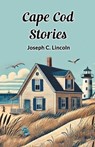 Cape COD Stories - Joseph C. Lincoln - 9789365784817