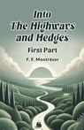 Into the Highways and Hedges FIRST PART - F. F. Montresor - 9789365787962