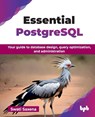 Essential PostgreSQL - Swati Saxena - 9789365890426