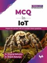MCQ in IoT- Volume 2 (for Intermediate Level): Prepare for success with IoT multiple choice questions - Dr. Dheeraj Mehrotra ; Dr. Brijesh Bakariya - 9789365890600