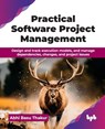Practical Software Project Management - Abhi Basu Thakur - 9789365891911