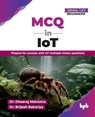 MCQ in IoT- for Beginners - Dheeraj Mehrotra ; Brijesh Bakariya - 9789365892970