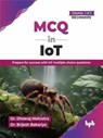 MCQ in IoT- Volume 1 (for Beginners): Prepare for success with IoT multiple choice questions - Dr. Dheeraj Mehrotra ; Dr. Brijesh Bakariya - 9789365894011