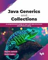 Java Generics and Collections: A comprehensive guide to type-safe data structures and efficient coding - Meenu Jaiswal ; Sunil Gupta - 9789365894400