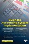 Business Accounting System Implementation - Asok K. Nadhani - 9789365896152