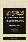 Al Qistas Al Mustaqeem - The Just Balance - Imam Ghazali - 9789366084053