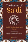 The Bustan of Sa'di - Shaikh Muslihu-D-Din Sa'di Shirazi - 9789366084107