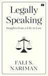 Legally Speaking - Fali S. Nariman - 9789366117171