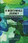A Worthwhile Journey - Mark Tochen - 9789366172491