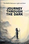 Journey Through The Dark : the Battle Between Light and Dark - Erin Cuellar - 9789366177380