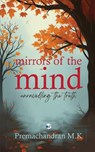 Mirrors of the Mind - Premachandran M. K - 9789367072585