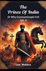The Prince of India or Why Constantinople Fell - Lew. Wallace - 9789367141472