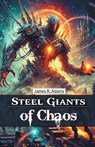 Steel Giants of Chaos (Edition2024) - James R Adams - 9789367141786