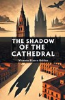 The Shadow of the Cathedral - Vicente Blasco Ibanez - 9789367142875