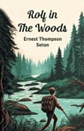 Rolf in the Woods (Edition2024) - Ernest Thompson Seton - 9789367143261