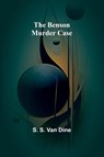 The Benson murder case - S. S. van Dine - 9789367240489