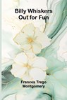 Billy Whiskers Out for Fun - Frances Trego Montgomery - 9789367241042