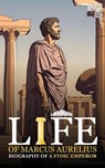 Life of Marcus Aurelius Biography of a Stoic Emperor - Alex Foster - 9789367675236