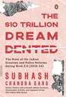 The Ten Trillion Dream Dented - Subhash Chandra Garg - 9789367903056