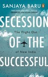 Secession of the Successful - Sanjaya Baru - 9789367904282