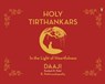 Holy Tirthankars - Kamlesh D. Patel ; B. Rathinasabapathy - 9789367906866