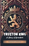 Truxton KingA Story of Graustark (Edition2024) - George Barr McCutcheon - 9789368096436