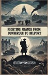 Fighting France From Dunkerque To Belport - Edith Wharton - 9789368097570