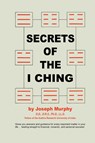 Secrets of the I Ching - Joseph Murphy - 9789368377764