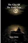 The Clue Of The Gold Coin - Helen Wells - 9789368395997