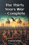 The Thirty Years War — Complete (Edition2024) - Friedrich Schiller - 9789369074259