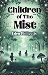 Children of The Mist (Edition2024) - Eden Phillpotts - 9789369074266