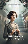 The Woman in the Alcove - Anna Katharine Green - 9789369075843
