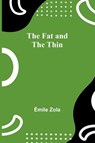 The Fat and the Thin - Mile Zola - 9789369877379