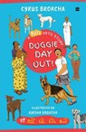 Doggie Day Out! - Cyrus Broacha - 9789369893478