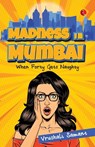 Madness in Mumbai - Vrushali Samant - 9789370037991