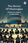 The Mirrors Of Washington (Edition1) - Clinton W Kirby John Gilbert - 9789370428546