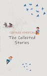 The Collected Stories of Gertrude Atherton - Gertrude Atherton - 9789370480094