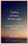 Fading Echoes, Rising Light - J. D. Terry - 9789370926028