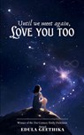 Love you too - Edula Geethika - 9789370927742