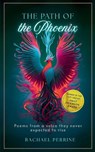 The Path of the Phoenix - Rachael Perrine - 9789370928961
