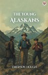 The Young Alaskans (Edition1) - Emerson Hough - 9789371132183