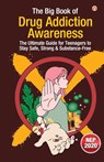 The Big Book of Drug Addiction Awareness - Vandana Verma - 9789371223539